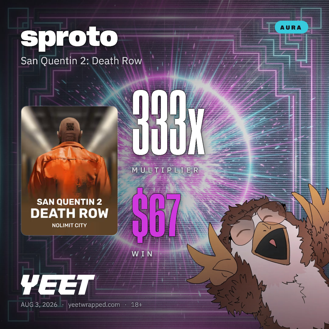 sproto hit 333.3x on San Quentin 2: Death Row
