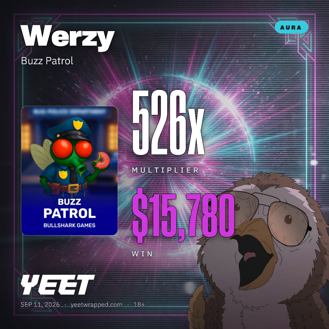 Werzy hit 526x on Buzz Patrol