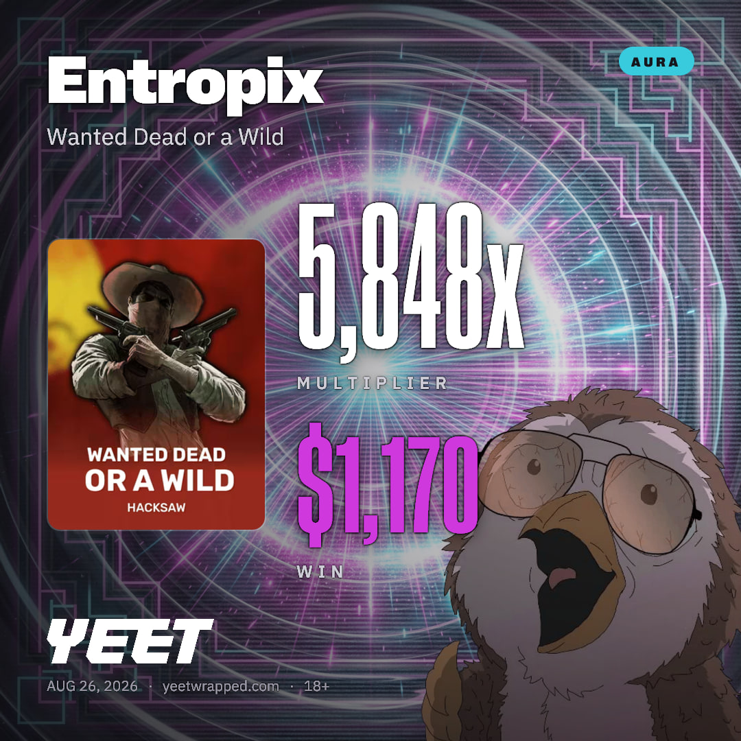 Entropix hit 5,848x on Wanted Dead or a Wild