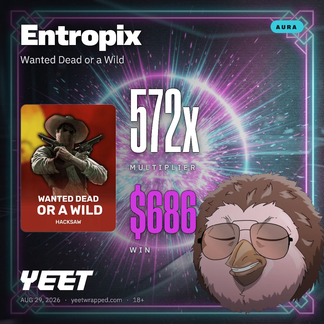 Entropix hit 572x on Wanted Dead or a Wild