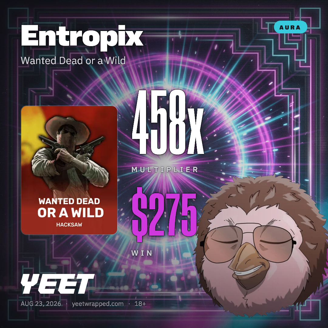 Entropix hit 457.6x on Wanted Dead or a Wild