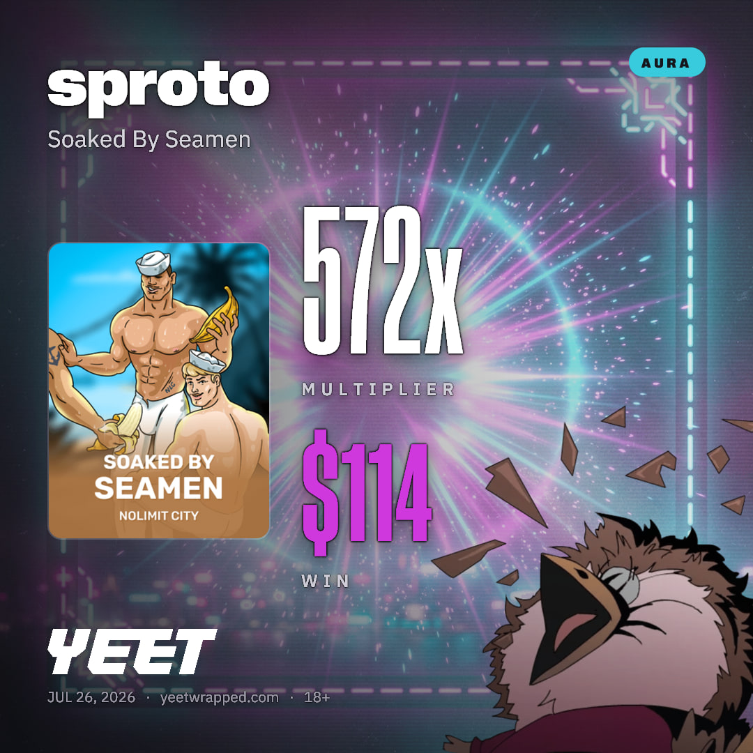 sproto hit 571.5x on Soaked By Seamen