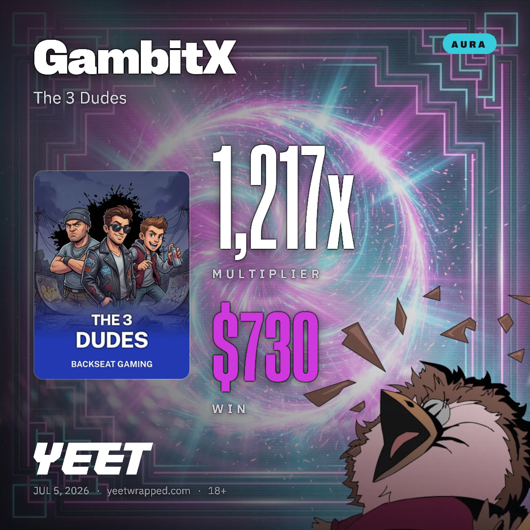 GambitX hit 1,217x on The 3 Dudes