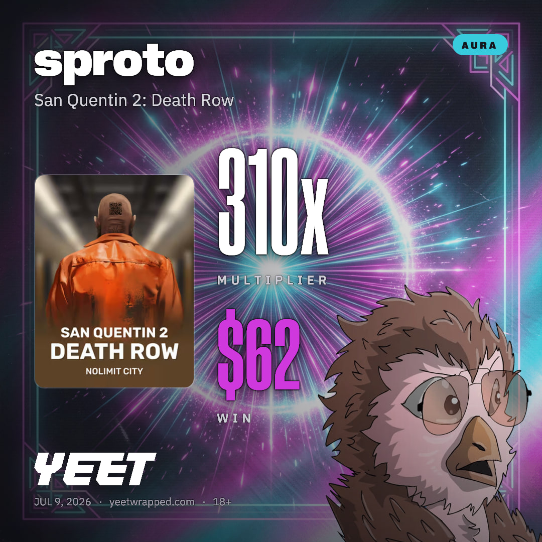 sproto hit 309.6x on San Quentin 2: Death Row
