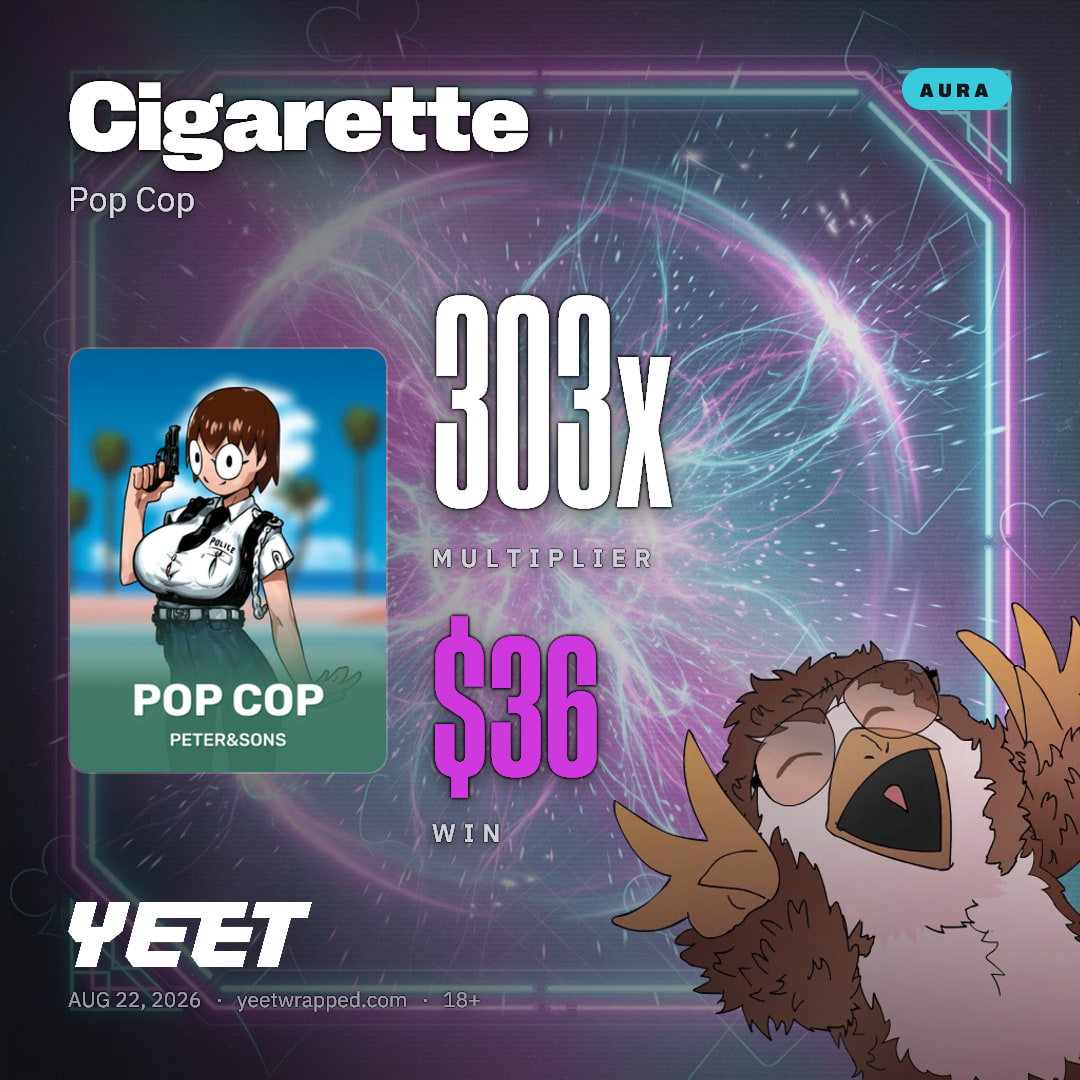 Cigarette hit 303.3x on Pop Cop