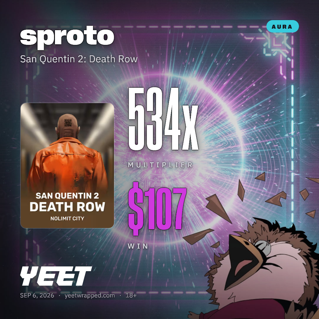 sproto hit 534.1x on San Quentin 2: Death Row