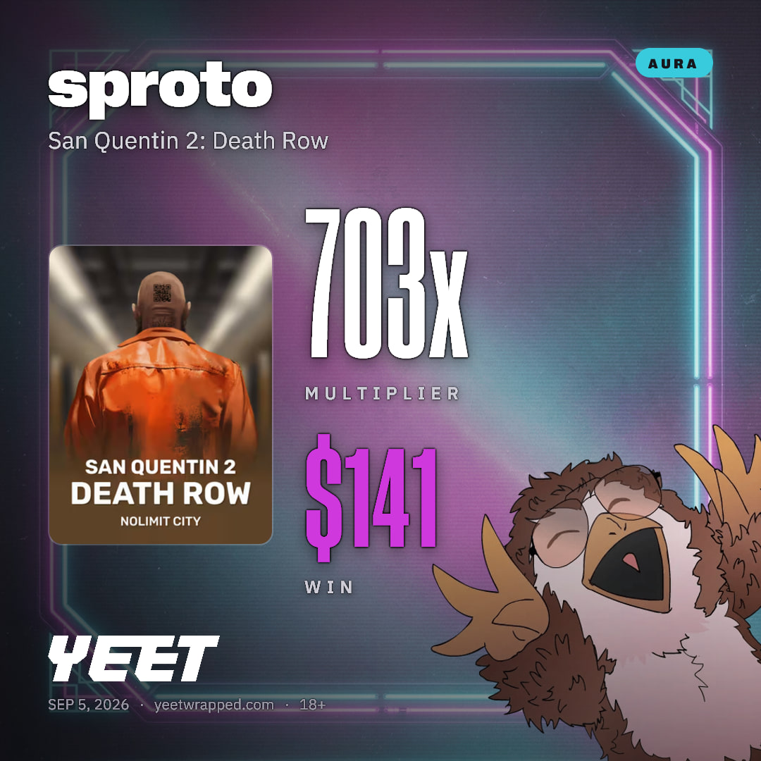 sproto hit 702.6x on San Quentin 2: Death Row