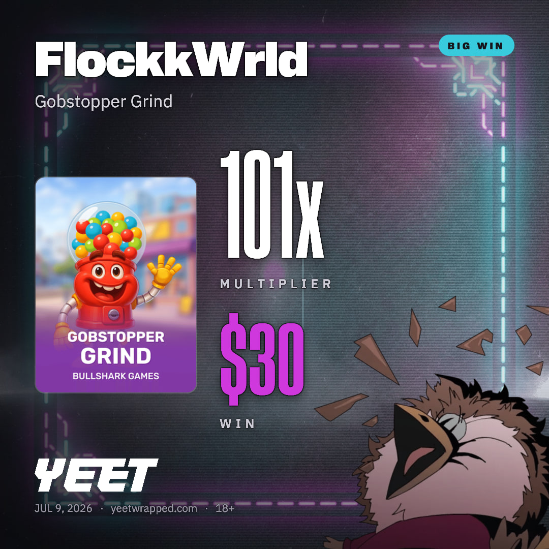 FlockkWrld hit 101.3x on Gobstopper Grind