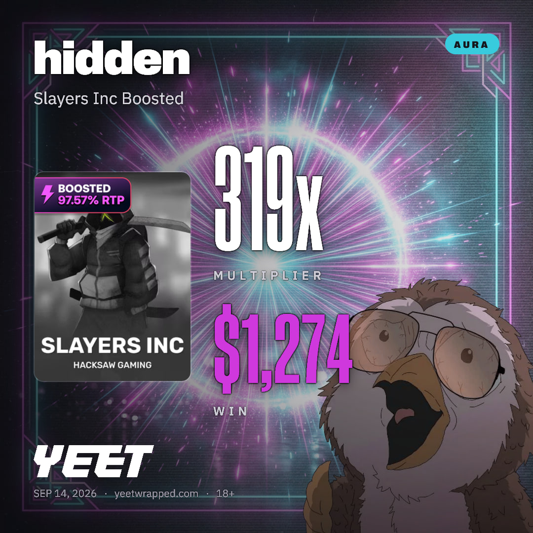 hidden hit 318.6x on Slayers Inc Boosted