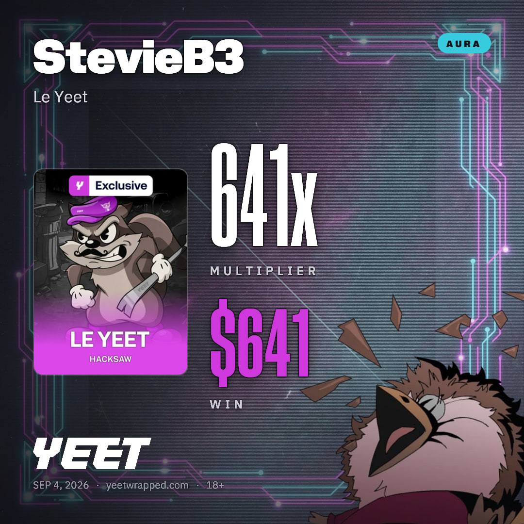 StevieB3 hit 640.9x on Le Yeet