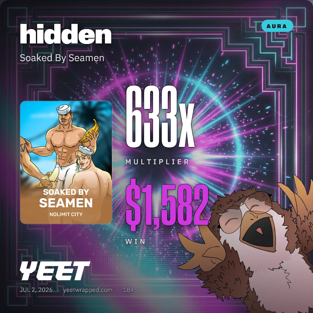 hidden hit 632.8x on Soaked By Seamen