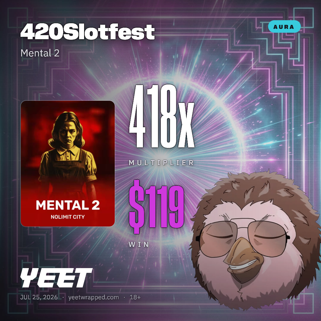420Slotfest hit 418x on Mental 2